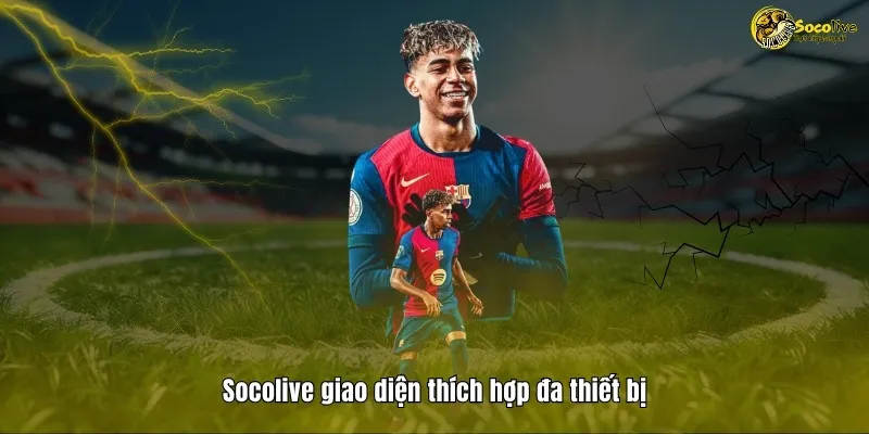 KẾT QUẢ BÓNG ĐÁ 9 Socolive thích hợp đa thiết bị