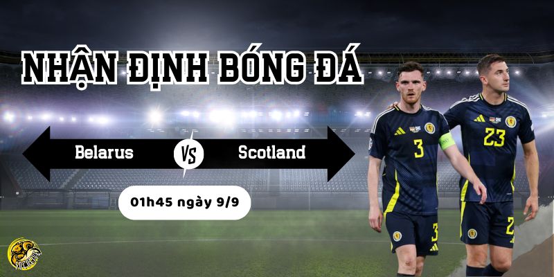 Nhận định bóng đá Belarus vs Scotland, 01h45 ngày 9/9 3 Lịch sử đối đầu của Belarus vs Scotland