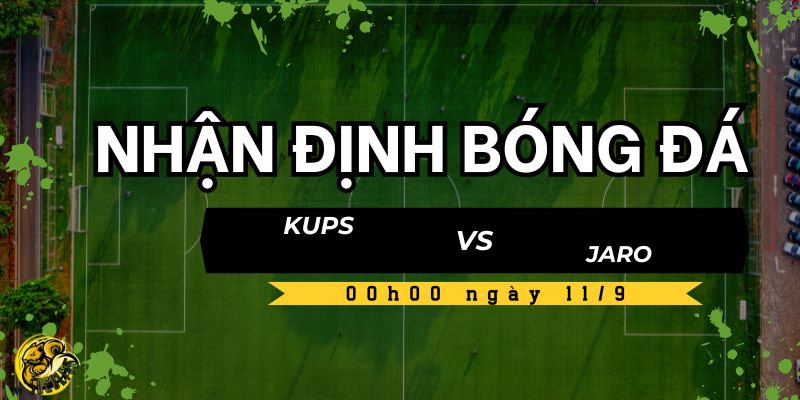 Nhận định bóng đá KuPs vs Jaro, 00h00 ngày 11/9 4 Nhận định từ chuyên gia Socolive TV
